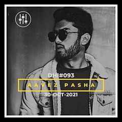 AAVEZ PASHA - DHI Podcast #93 (OCT 2021)