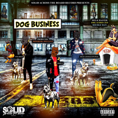 DOG BUSINESS FEAT BIGSCAMTHALONGWAY & TTG KEYS