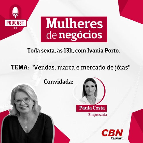 #02 MULHERES DE NEGÓCIOS: Vendas, marca e mercado de jóias