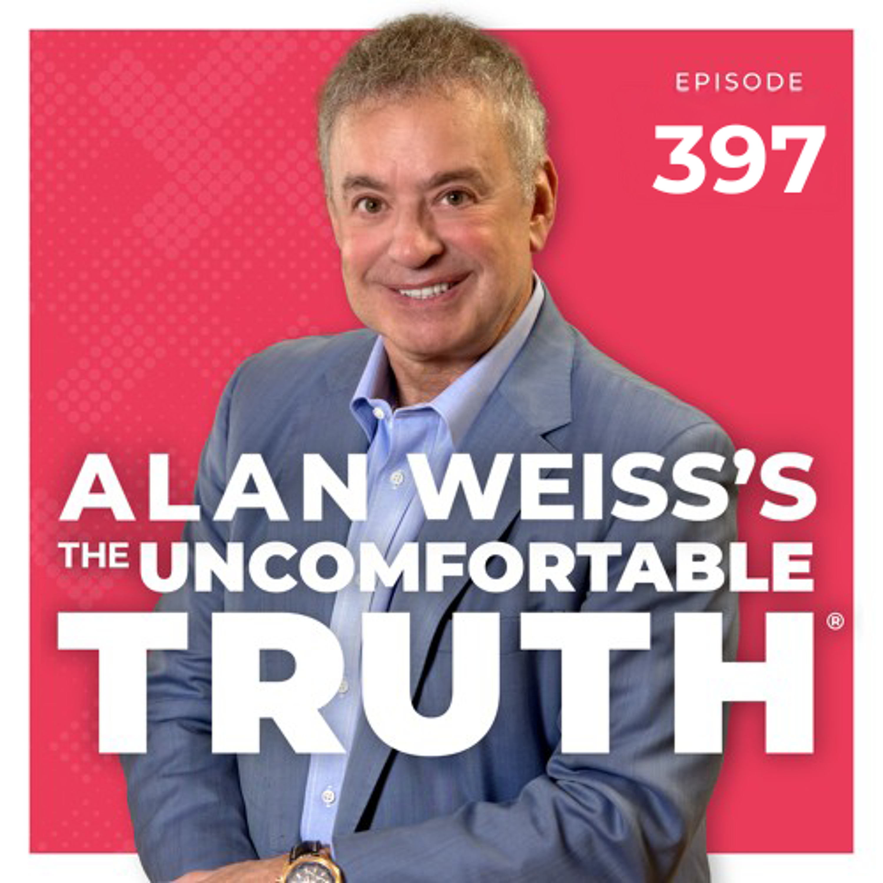 Alan Weiss\'s The Uncomfortable Truth®