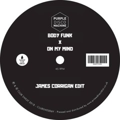 Body Funk X On My Mind (James Corrigan edit)