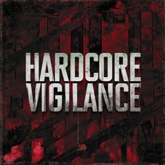 Hardcore Vigilance - Mix #001