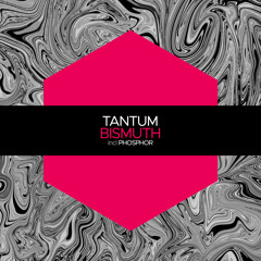 Tantum - Bismuth [Juicebox Music]