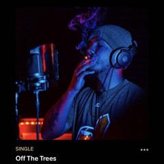 Off The Trees (Prod. By @Champ2Real)