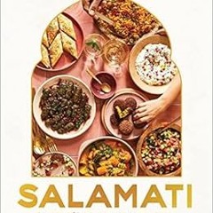 Read online Salamati: Hamed's Persian Kitchen: Recipes and Stories from Iran to the Other Side o