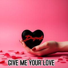 Deepeak - Give me your love