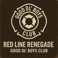 Good Ol' Boys Don't Fight Fires