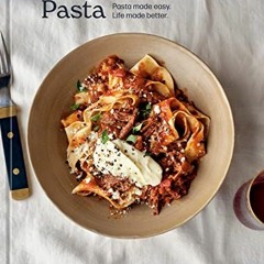 [Get] [PDF EBOOK EPUB KINDLE] Simple Pasta: Pasta Made Easy. Life Made Better. [A Cookbook] by  Odet