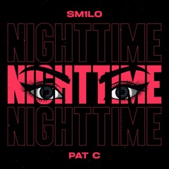 SM1LO & Pat C - Nighttime