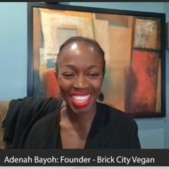 199: Life & Restaurant Lessons with Adenah Bayoh of Brick City Vegan
