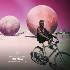 Eli Fola - Pink Mammoth - Burning Man 2024