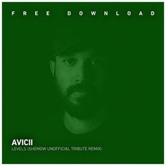 FREE DOWNLOAD: AVICII - LEVELS (ShemoW Unofficial Remix)