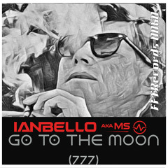 Ianbello aka MS - Go to the moon (777) 24-bit premaster v1