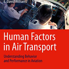 [READ] EPUB 📂 Human Factors in Air Transport: Understanding Behavior and Performance