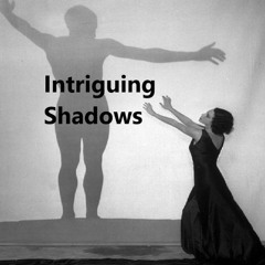 Intriguing Shadows