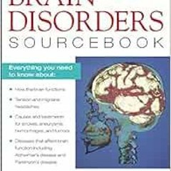[Access] EPUB 📝 The Brain Disorders Sourcebook (Sourcebooks) by Roger Cicala EPUB KI