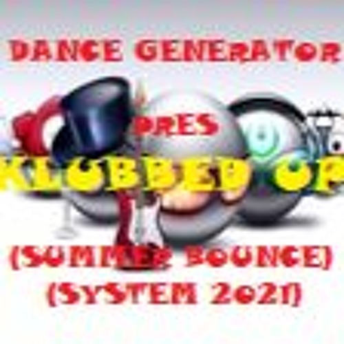 KLUBBED UP (SUMMER BOUNCE SYSTEM 2021)