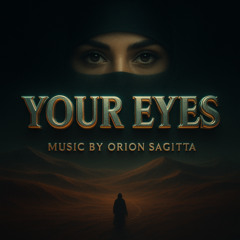 YOUR EYES