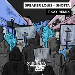 Speaker Louis - Shotta - T - Kay Remix - Original Key Records