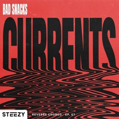 Currents (STEEZY Reverse Choreo feat. Bad Snacks x Slim Boogie)