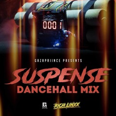 GazaPriince - Suspense Dancehall Mix 2023 (Kraff/Byron Messia/Valiant/Mavado/Vybz Kartel & More)