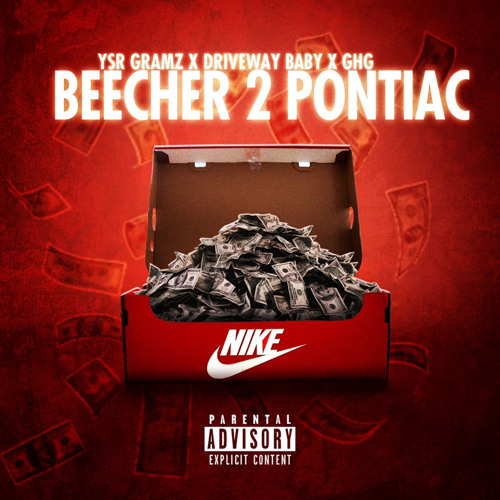 YSR Gramz x Driveway Baby x GHG - Beecher2Pontiac