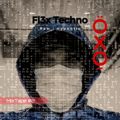 ÖXŌ MixTape #2 Fl3x Techno-Raw | Hypnotic