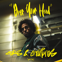 DRS & Creatures - Over Your Head (Premiere) Space Cadet