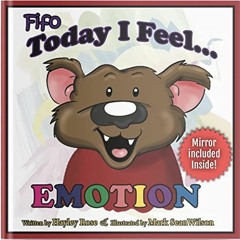 [ACCESS] [KINDLE PDF EBOOK EPUB] FIfo Today I Feel Emotion by  Hayley Rose,Mark Sean Wilson,Mark Sea