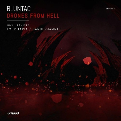 Bluntac-Drones From Hell (SanderJammes Remix)[AMPED]