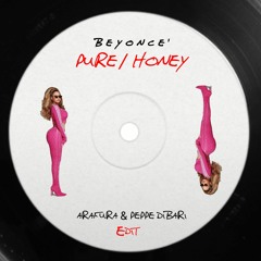Beyoncè - Pure Honey (ARAFURA PEPPE DIBARI EDIT) FREE DOWNLOAD