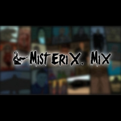 MISTERIX MIX