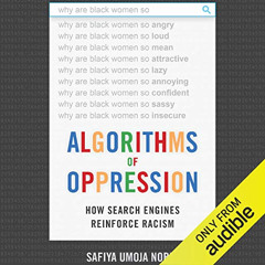 [ACCESS] EBOOK 📑 Algorithms of Oppression: How Search Engines Reinforce Racism by  S