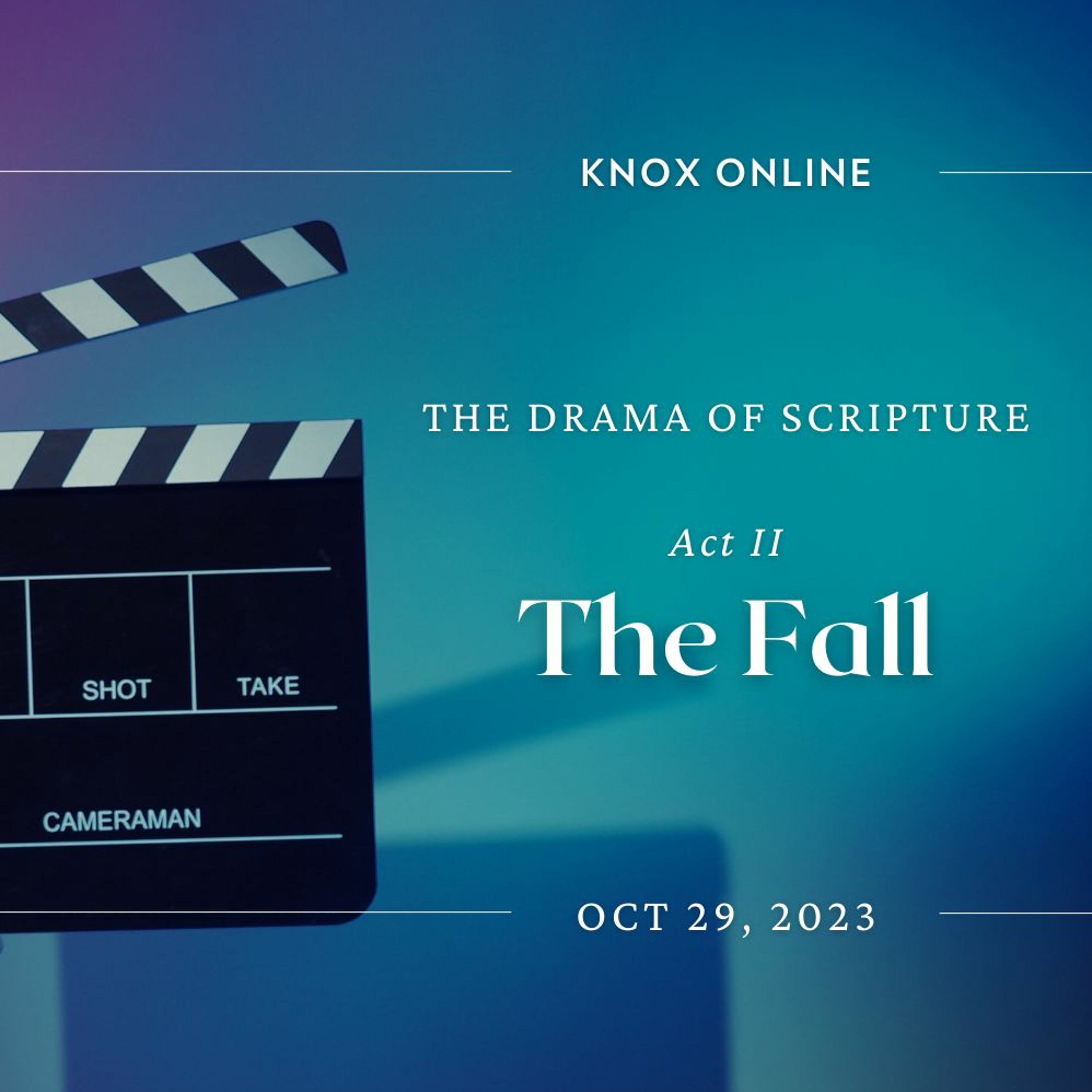October 29, 2023 | Genesis 3:1-24 | Act II: The Fall episode artwork