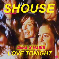 LOVE TONIGHT - DIMA x NAIK B (Prod. Keyeff)