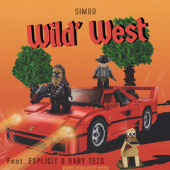 Wild West (feat. Explicit & Baby Tezo)
