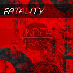 Undertraxx - Fatality