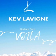 Barbarra Pravi - Voila (KEV LAVIGNE remix)