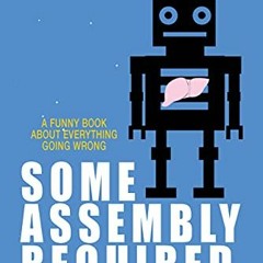 [PDF] ❤️ Read Some Assembly Required: An Organ Transplant Love Story by  TJ Condon