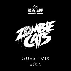 Bass Camp Guest Mix #066 - Zombie Cats