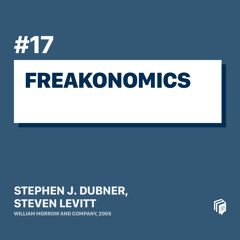 17: Freakonomics (خلاصه‌ی کتاب فریکونومیکس)