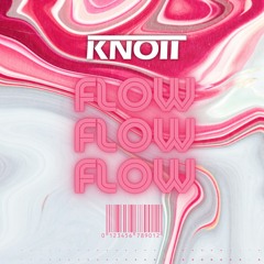 KNOTT - FLOW (FREE DOWNLOAD)