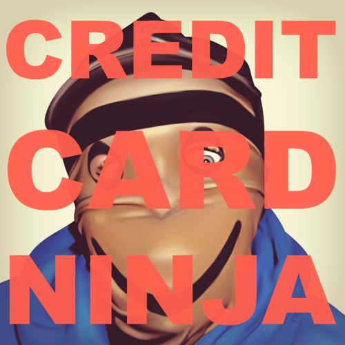 Stream Credit Card Ninja by Tinfoilbot Listen online for free on