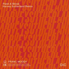 Flesh and Blood (Harvey Sutherland Remix)