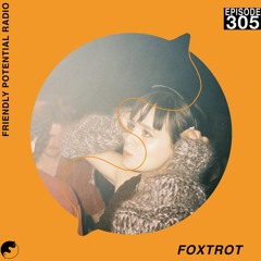 Ep 305 pt.2 w/ Foxtrot