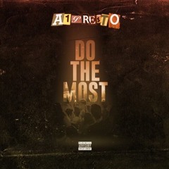 A1Presto - Do The Most
