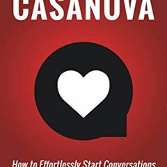 Get PDF Conversation Casanova: How to Effortlessly Start Conversations and Flirt Like a Pro (The Dat