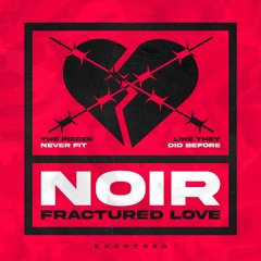 Noir - Fractured Love