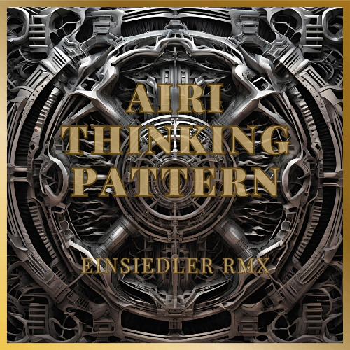 Airi - Thinking Pattern (Einsiedler RMX) 139 Bpm