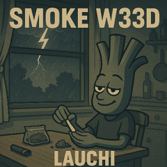 Smoke w33d